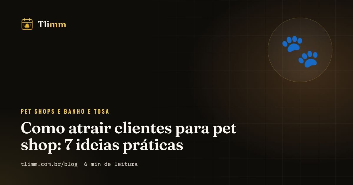 Como atrair clientes para pet shop: 7 ideias práticas