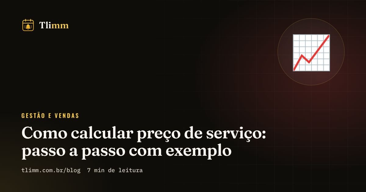 Como calcular preço de serviço: passo a passo com exemplo