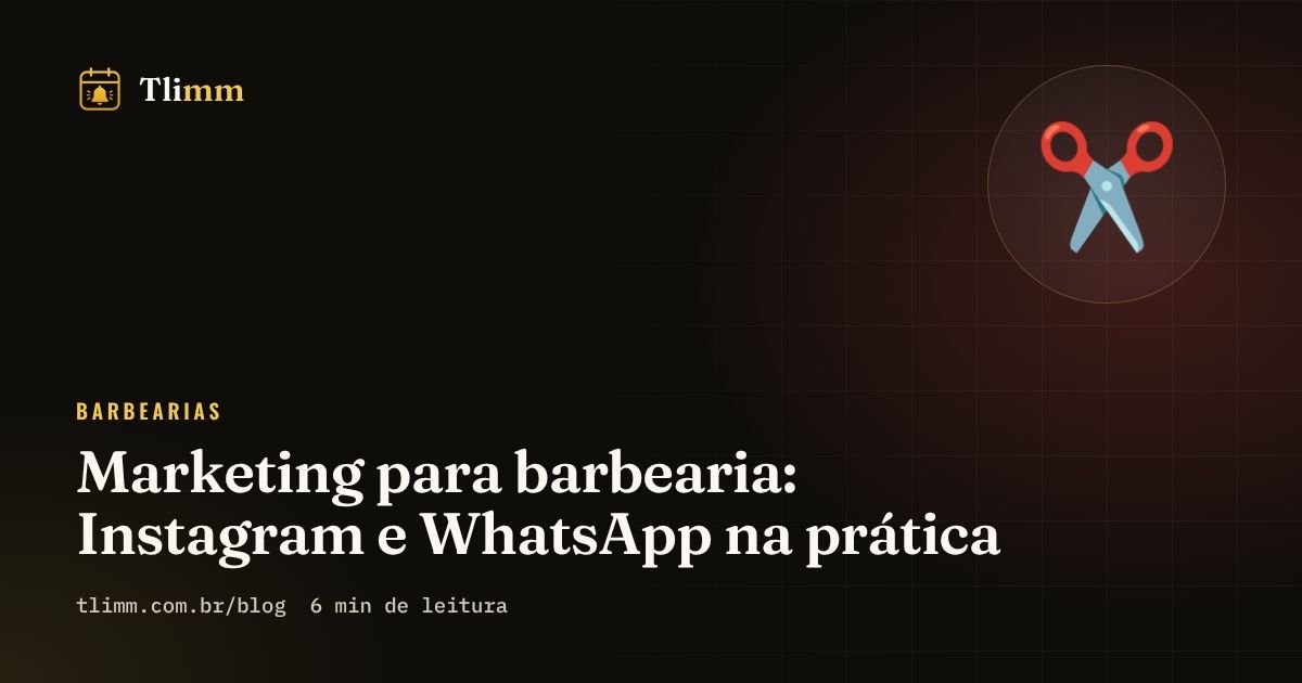 Marketing para barbearia: Instagram e WhatsApp na prática