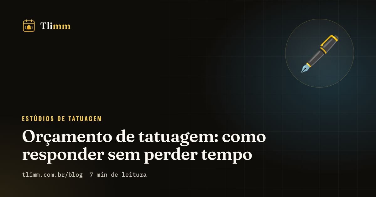 Orçamento de tatuagem: como responder sem perder tempo