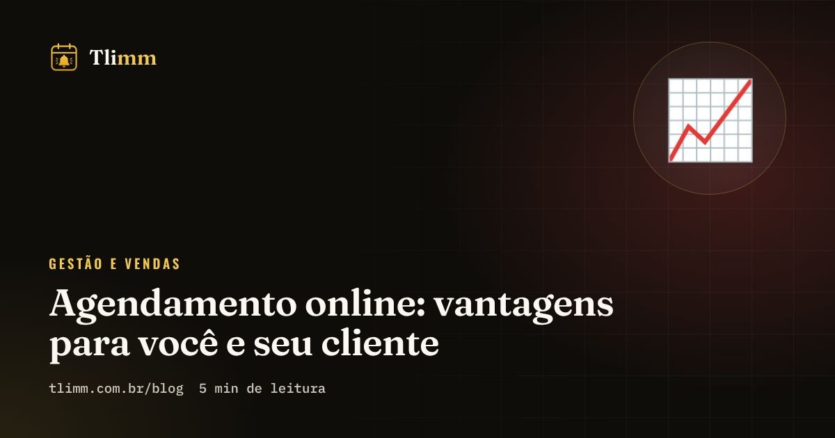 Agendamento online: vantagens para você e seu cliente